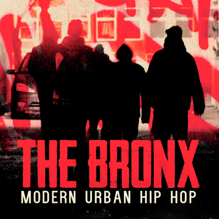 The Bronx: Modern Urban Hip Hop