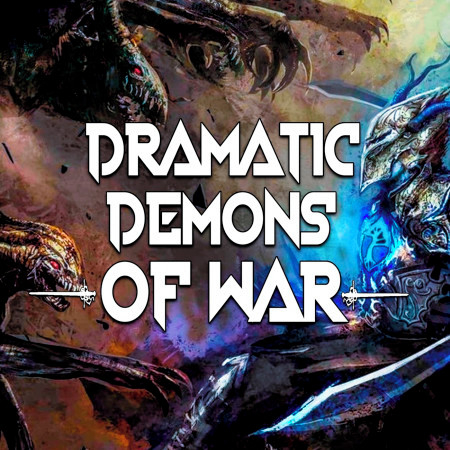 Dramatic Demons of War