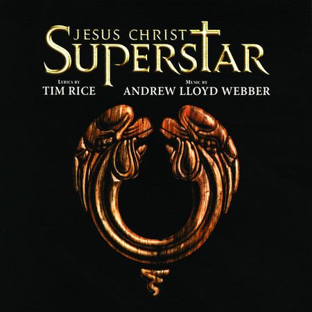 Gethsemane (I Only Want To Say) ("Jesus Christ Superstar" 1996 London Cast / Remastered 2005)