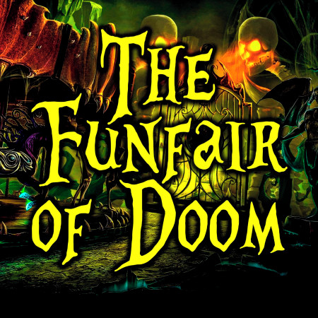 The Funfair of Doom