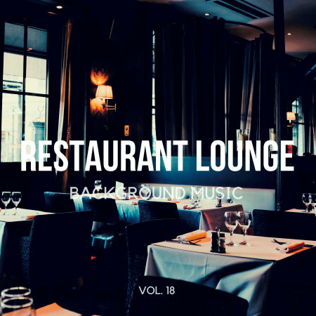 Restaurant Lounge Background Music, Vol. 18