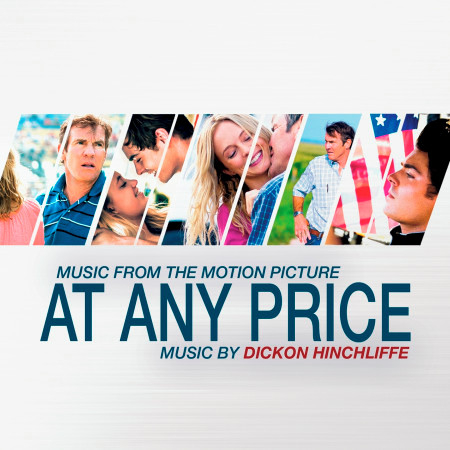 At Any Price (Ramin Bahrani's Original Motion Picture Soundtrack)