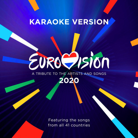 Eurovision 2020 - A Tribute To The Artists And Songs - Featuring The Songs From All 41 Countries (Karaoke Version)