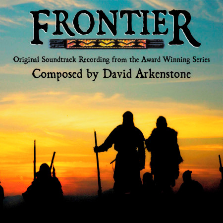 Frontier: Legends of the Old Northwest (Original Television Soundtrack)