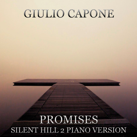 Promises (Silent Hill 2 piano version)