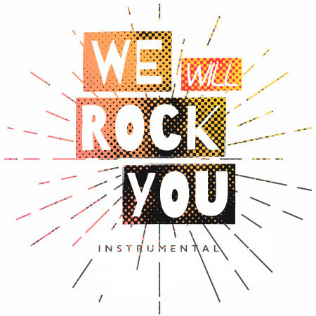 We Will Rock You (Instrumental)