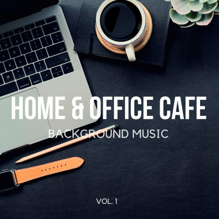 Home & Office Cafe Background Music 專輯封面