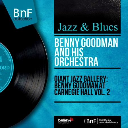 Giant Jazz Gallery: Benny Goodman at Carnegie Hall Vol. 2 (Live Recorded in 1938, Mono Version)