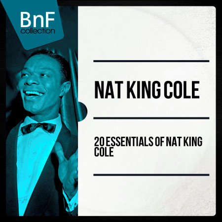 20 Essentials of Nat King Cole