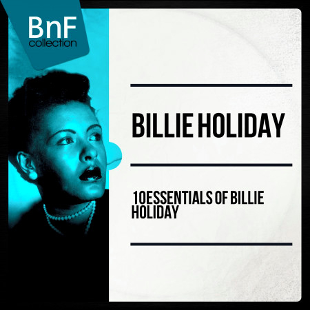 10 Essentials of Billie Holiday