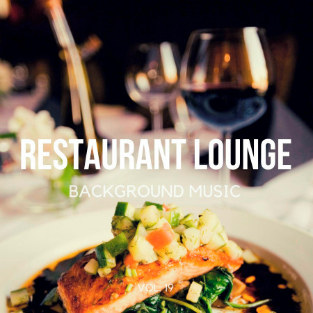 Restaurant Lounge Background Music, Vol. 19 專輯封面