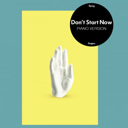 Don't Start Now (Piano Version)