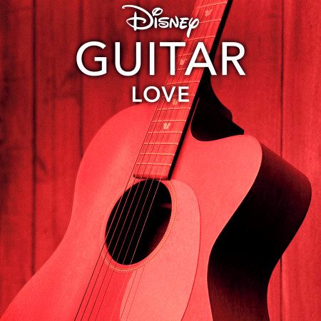 Disney Guitar: Love