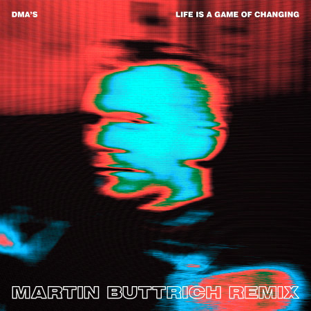 Life Is a Game of Changing (Martin Buttrich Remix) [Edit]