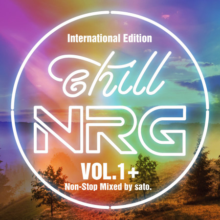 chill NRG VOL.1＋ ~International Edition~