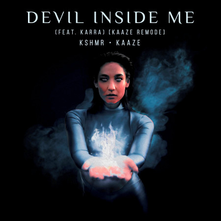 Devil Inside Me (feat. KARRA) [KAAZE Remode]