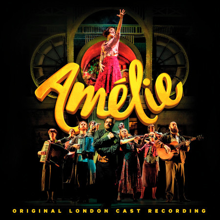 Goodbye, Amélie (Original London Cast Recording)