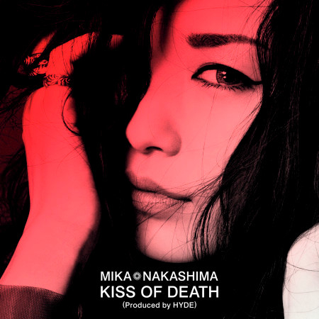 KISS OF DEATH Produced by HYDE