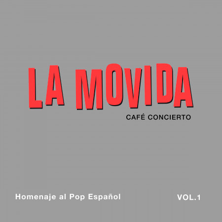 La MOVIDA Café Concierto - Homenaje al Pop Español (Vol. 1)