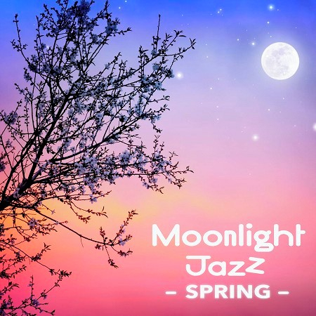月光爵士-春天 (Moonlight Jazz - Spring)