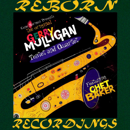 The Original Gerry Mulligan Tentet and Quartet (HD Remastered)