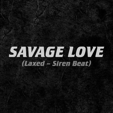 Savage Love (Laxed - Siren Beat) 專輯封面