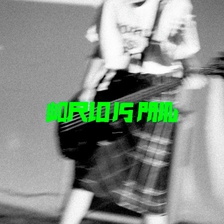 World Is Pain