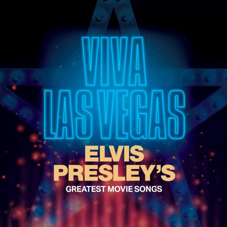 Viva Las Vegas: Elvis Presley's Greatest Movie Songs