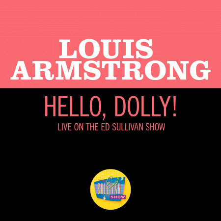 Hello, Dolly! (Live On The Ed Sullivan Show, October 4, 1964)