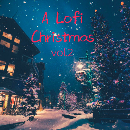 A Lofi Christmas, Vol. 2