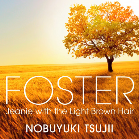 Foster: Jeanie with the Light Brown Hair