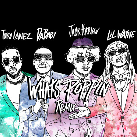 WHATS POPPIN (feat. DaBaby, Tory Lanez & Lil Wayne) (Remix)