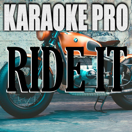 Ride it (Originally Performed by Regard) (Karaoke Version)