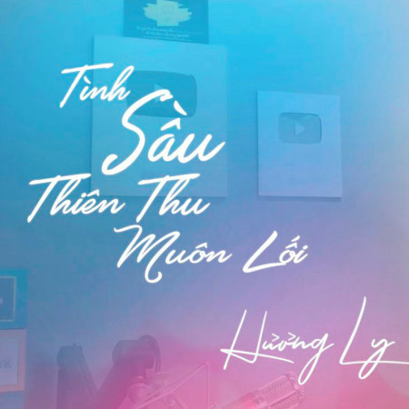 Tình Sầu Thiên Thu Muôn Lối