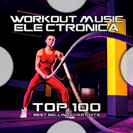 Workout Music Electronica Top 100 Best Selling Chart Hits