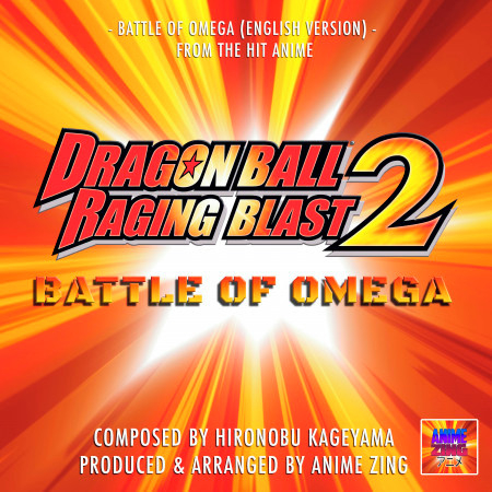 Battle Of Omega (From "Dragon Ball 2 Raging Blast") (English Version)