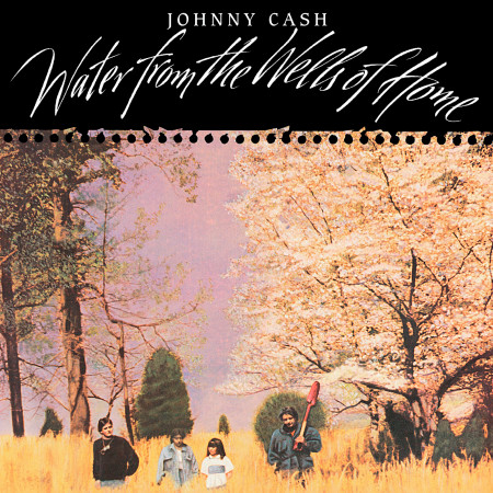 Where Did We Go Right Johnny Cash Water From The Wells Of Home專輯 Line Music