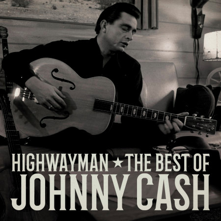 Highwayman: The Best of Johnny Cash