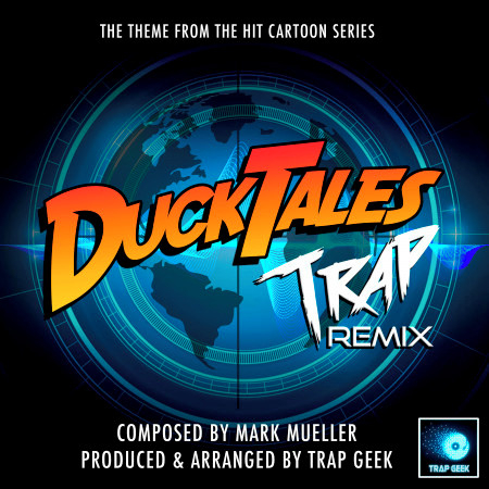 Duck Tales (From "Duck Tales") (Trap Remix)