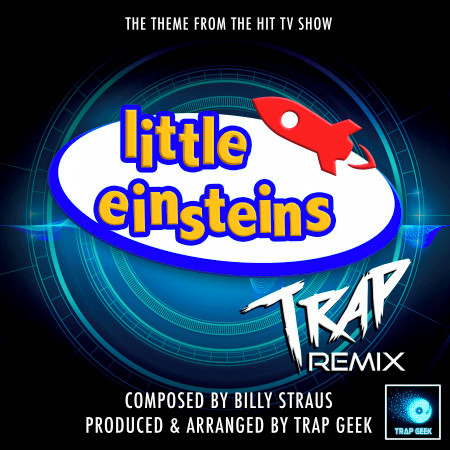 Little Einsteins (From "Little Einsteins") (Trap Remix)