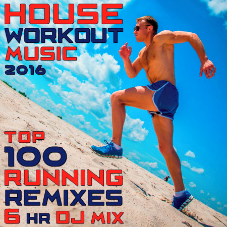 House Workout Music 2016 - Top 100 Running Remixes 6hr DJ Mix