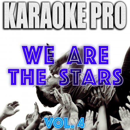 We Are The Stars, Vol. 4 (Karaoke Version)