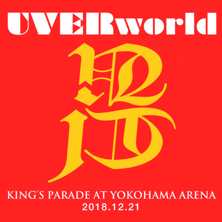 UVERworld KING'S PARADE at Yokohama Arena 2018.12.21 專輯封面