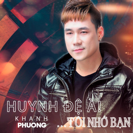 Huynh Đệ À! Tôi Nhớ Bạn