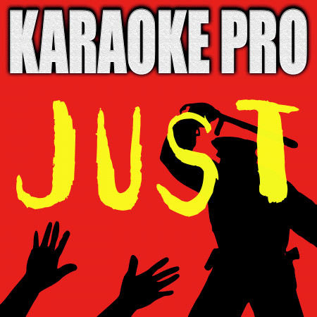 Just (Originally Performed by Run The Jewels, Pharrell Williams, & Zack de la Rocha) (Karaoke Version)