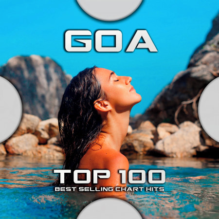 Goa Top 100 Best Selling Chart Hits (Electronic Progressive Hard Trance Anthems DJ Mix)