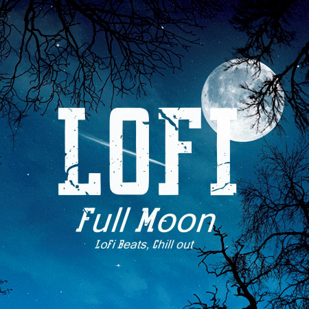 Full Moon - LoFi Beats, Chill out