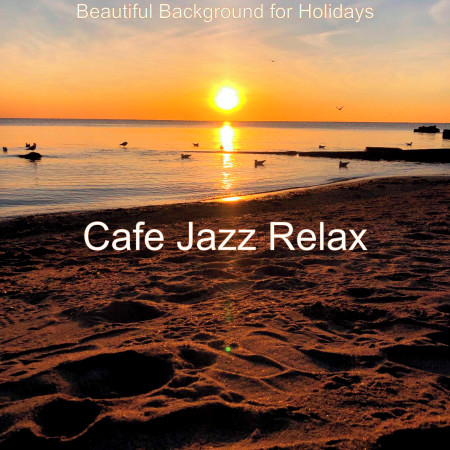Smooth Ambience for Holidays