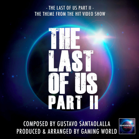 The Last Of Us Part 2 (From "The Last Of Us Part 2")