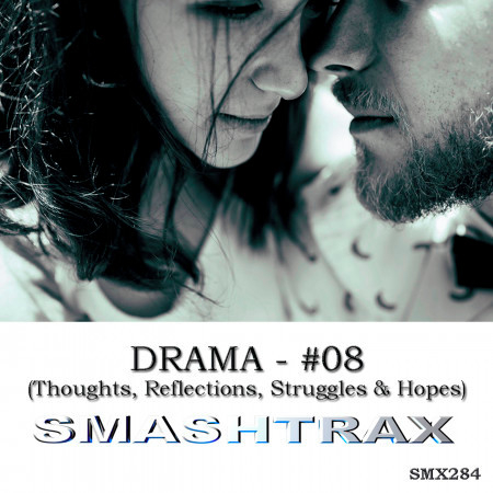 Drama, Vol. 8: Thoughts, Reflections, Struggles and Hopes